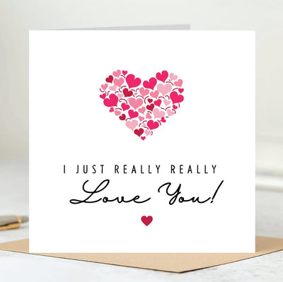 "I Really Love You" Card