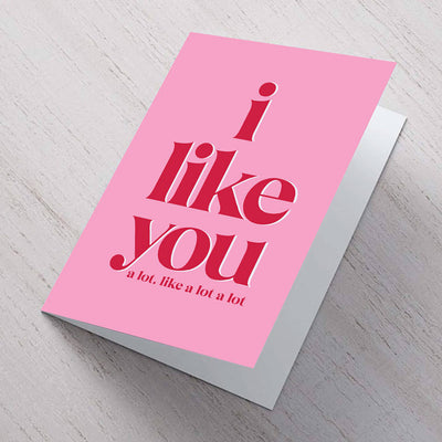 I Like You A6 Card